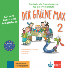 Der grüne Max 2Deutsch als Fremdsprache für die Primarstufe. Audio-CD zum Lehr- und Arbeitsbuch